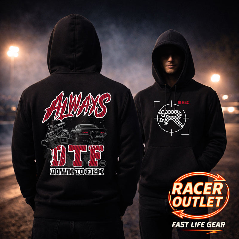Always DTF™ (Down to Film) Hoodie | Fast Life Gear
